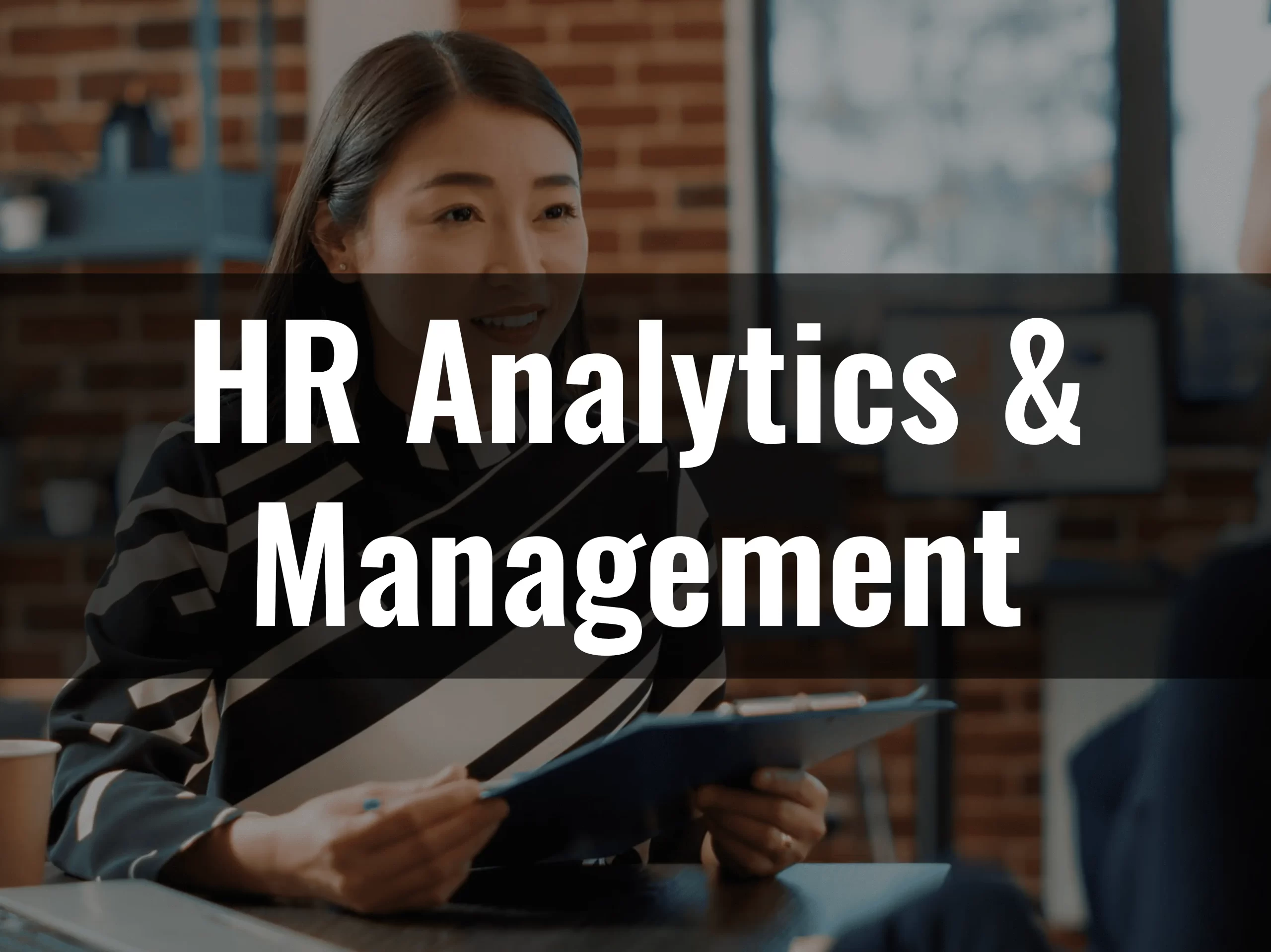 HR Analytics and Management